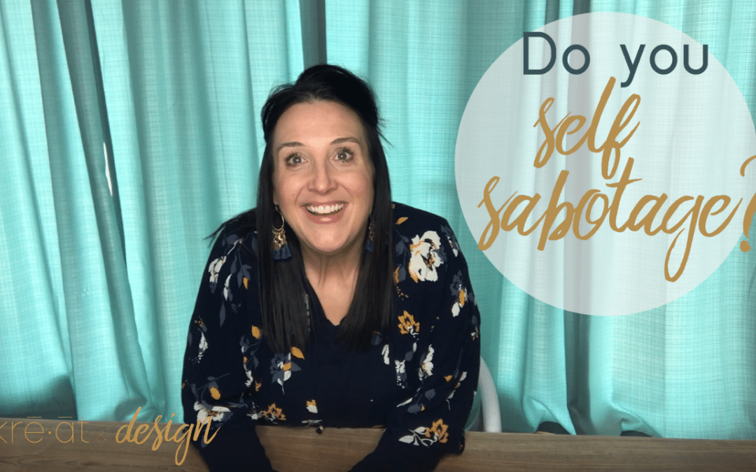 Do You Self-Sabotage?